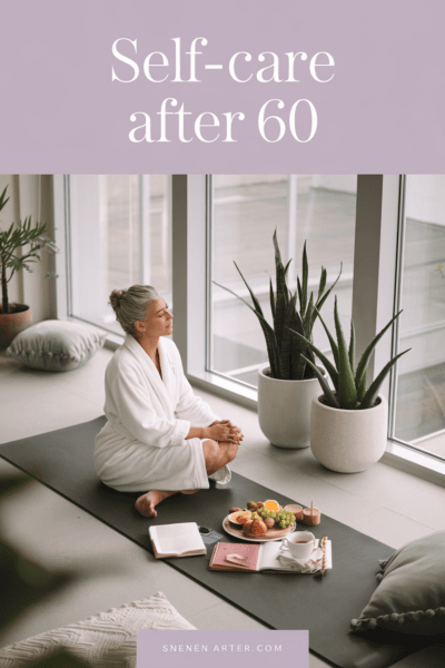 15 Self Care Ideas for 60+ Year Old Women (That Wont Hurt Your Knees) 2 Self Care Inspiration for 60 Year Old Women: Your Time to Shine